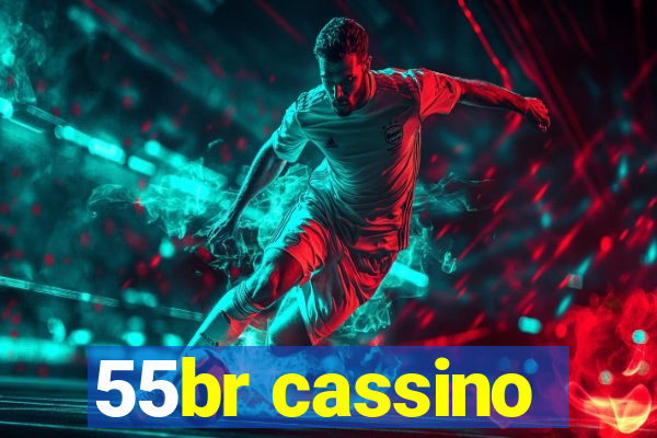 55br cassino